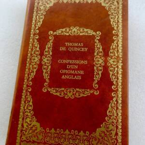 Quincey Thomas Confessions d'un opiomane anglais, suivies des enchantements..