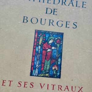 Bourges Cathédrale de Bourges & ses vitraux 1942