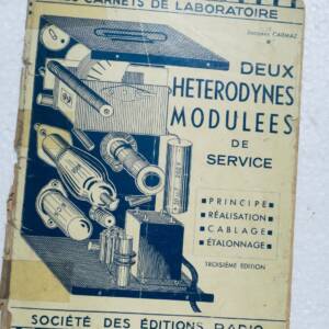 radio DEUX HETERODYNES MODULEES DE SERVICE / PRINCIPE - REALISATION - Cablage