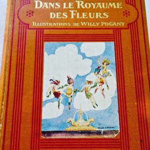 Newman, Isidora und Willy Pogany Dans le royaume des fleurs ill-Pogany