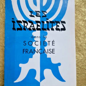 Israël les Israélites dans la société francaise, 1956
