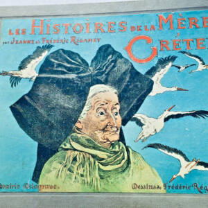 Regamey (Jeanne et Frédéric) Les Histoires de la mère Crétel