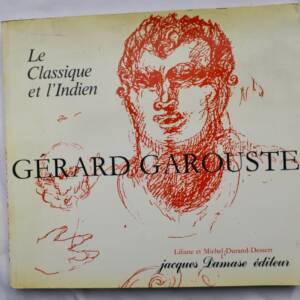 Gérard GAROUSTE. Le classique et l'indien