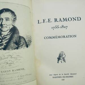 Pyrénées Ramond 1755-1827 : COMMEMORATION DE 1927. BAGNERES-DE-BIGORRE