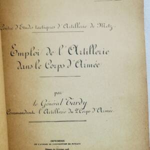 artillerie Emploi de l'Artillerie dans le corps d'Armée Général Tardy 1924 METZ