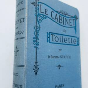 STAFFE (Baronne). Le Cabinet de Toilette 1891