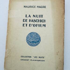 opium Maurice MAGRE La nuit de haschich et d'opium