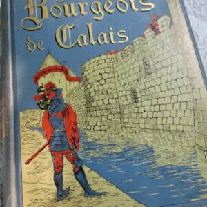 CALAIS WITT MME DE ( NEE GUIZOT) LES BOURGEOIS DE CALAIS ill-Zier
