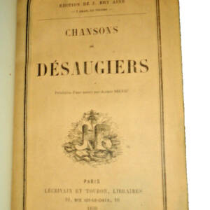 Chansons de Désaugiers. Précédées d'une notice par Alfred Delvau 1859