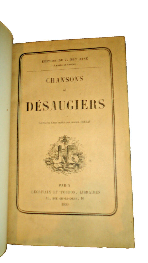Chansons de Désaugiers. Précédées d&rsquo;une notice par Alfred Delvau 1859