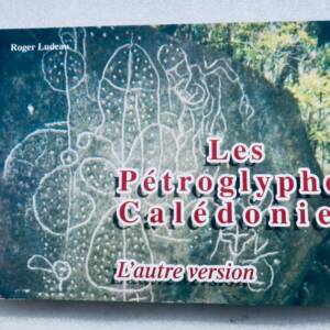 Calédonie PETROGLYPHES NEO-CALEDONIENS