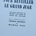 MAURRAS PUJO POUR REVEILLER LE GRAND JUGE EO exemplaire sur vélin