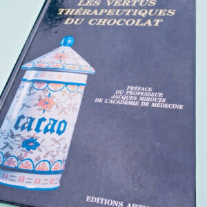 Chocolat vertus thérapeutiques du chocolat ou...