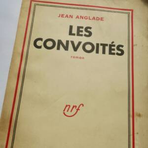 Anglade Les convoités + dédicace