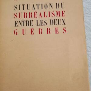 Breton (André) Situation du Surréalisme entre les deux guerres