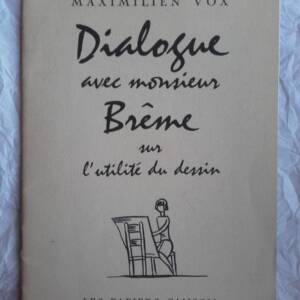 Dialogue avec Monsieur Brême sur l’ utilité du Dessin. CANSON