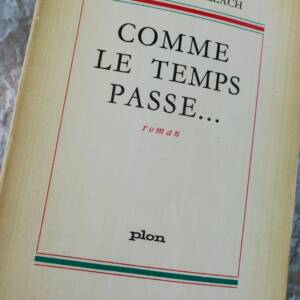 BRASILLACH ROBERT COMME LE TEMPS PASSE..