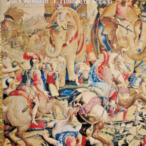 Tapisserie SCIPION L'AFRICAIN L'Histoire de Scipion. Tapisseries et dessins.