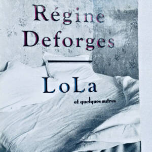 EROTIQUE DEFORGES Régine Lola et quelques autres