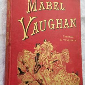 Mabel Vaughan, ou la vie d'une Américaine
