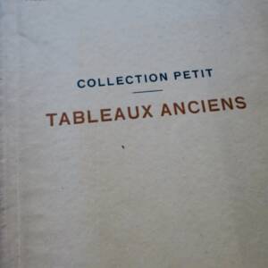 Catalogue des Tableaux Anciens Formant la Collection Petit 1913