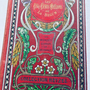 Verne Les Cinq cents millions de la Bégum Acanthes HETZEL