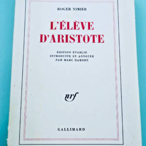 NIMIER, Roger. L'élève d'Aristote 1981