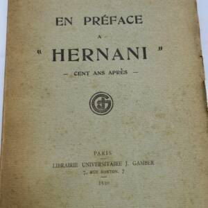 HUGO LOTE Georges. En préface à " Hernani " - Cent ans après