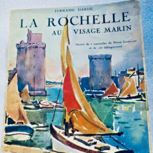 La Rochelle au visage marin - Darde Fernand - 1940