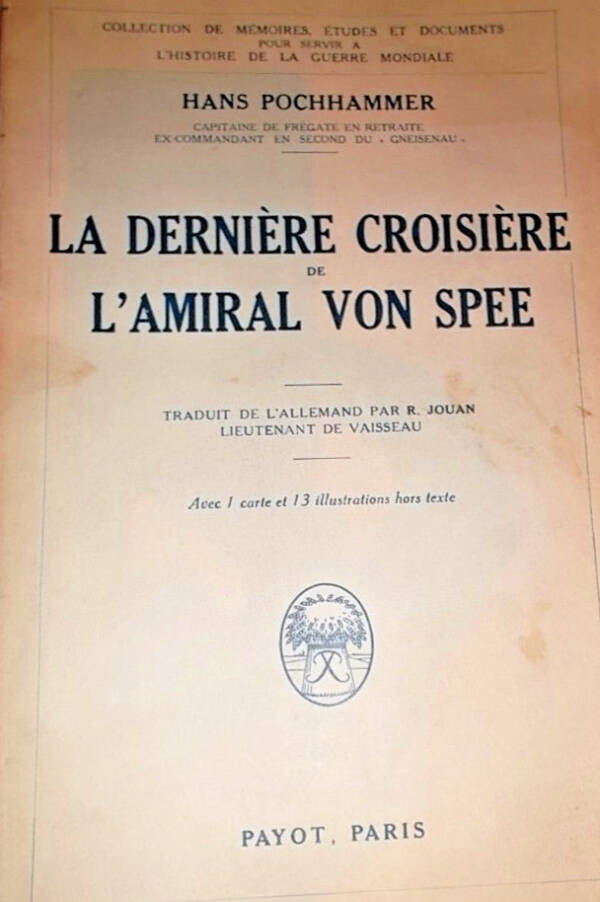Kriegsmarine CROISIERE DE L'AMIRAL VON SPEE Souvenirs de l'Escadre des Croiseurs