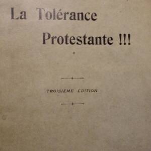 protestante LA TOLERANCE PROTESTANTE !!! 1909