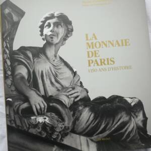 MONNAIE DE PARIS 1150 ans d'histoire