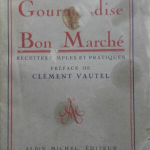 CUISINE BOUILLARD La Gourmandise à Bon Marché.