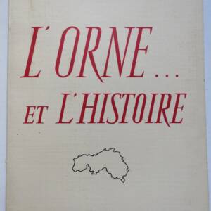 L'Orne . et son histoire 1963