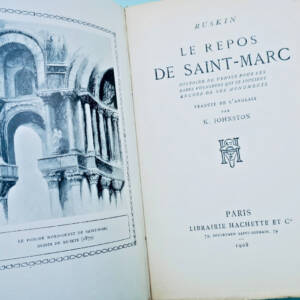 RUSKIN. Le repos de Saint-Marc. Histoire de Venise pour les rares voyageurs..