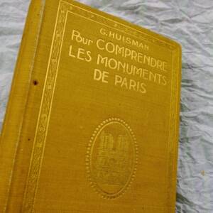 HUISMAN (Georges) Pour comprendre les monuments de Paris 1925