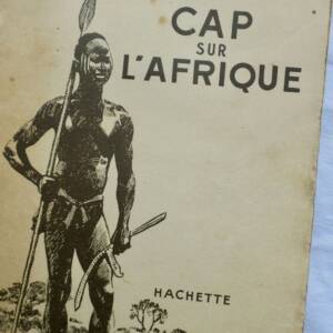 CAP SUR L'AFRIQUE 1947