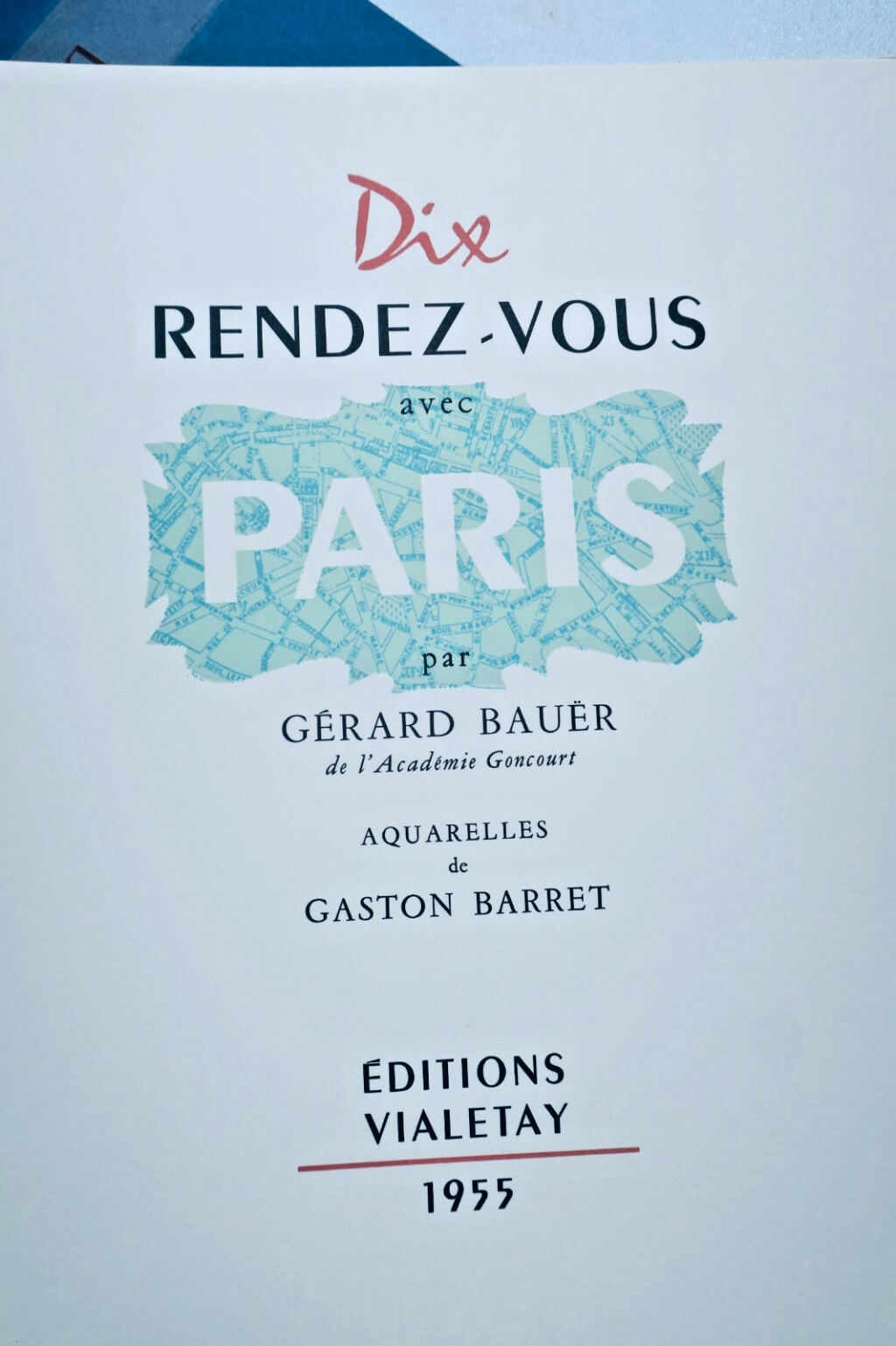 PARIS Dix rendez-vous avec Paris. Aquarelles de Gaston Barret 1955