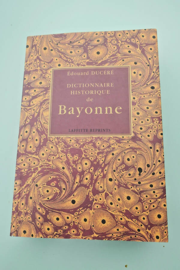 Historical Dictionary of Bayonne