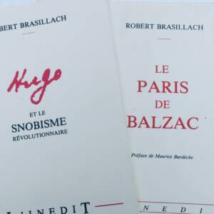 BRASILLACH Le Paris de Balzac + Hugo et le snobisme
