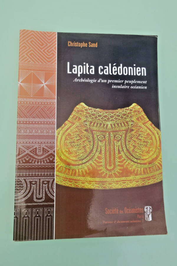 calédonie LAPITA CALEDONIEN . Archéologie d'un premier peuplement insulaire