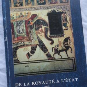 INDE De la Royauté à l'Etat - Anthropo.. et histoire du politique.. monde indien