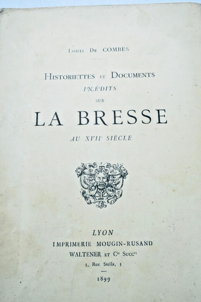 BRESSE COMBES Historiettes et documents inédits sur la Bresse au XVIIe