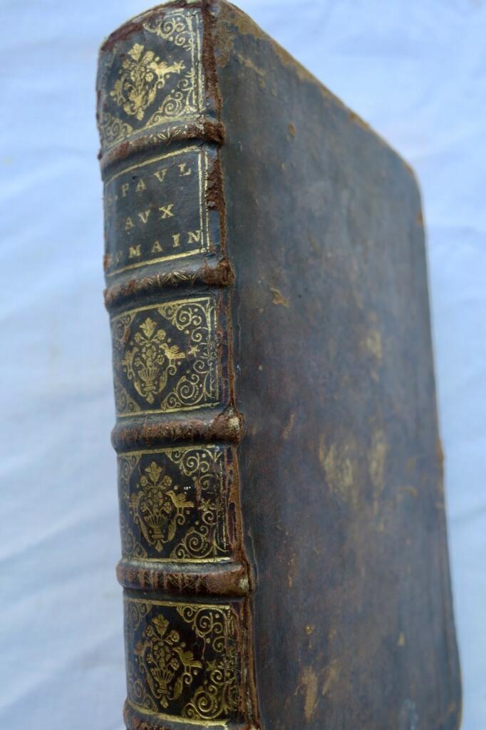 Explication littérale de l&rsquo;epistre de Saint-Paul aux romains 1688