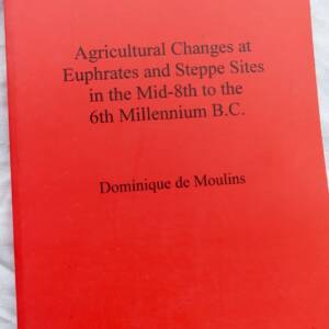 Agricultural Changes at Euphrates and Steppe Sites in the Mid-8th to the 6th Mil