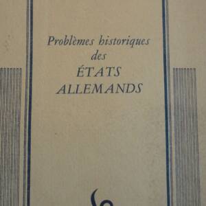 ALLEMAGNE Problèmes historiques des États Allemands