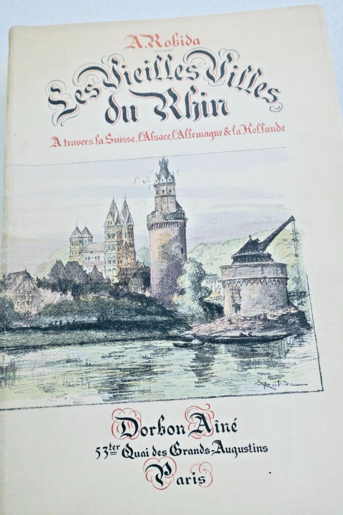 Allemagne Robida Les Vielles Villes du Rhin