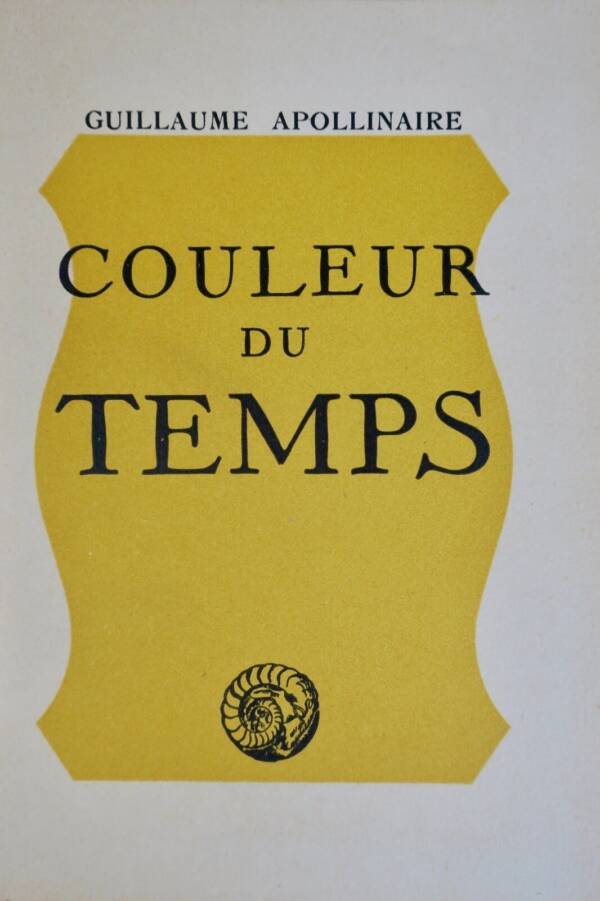 APOLLINAIRE Couleur du temps : Drame en 3 actes / pur chiffon nté