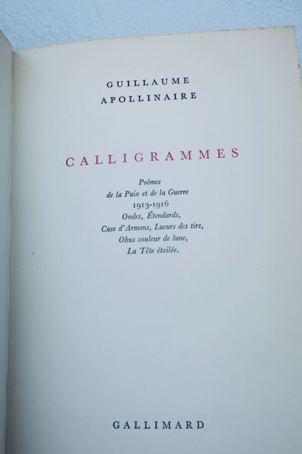 Apollinaire, Guillaume Calligrammes : Poèmes de la paix de la guerre