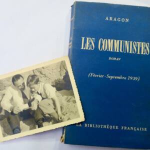 ARAGON Louis Les communistes Février-septembre 1939 + photo